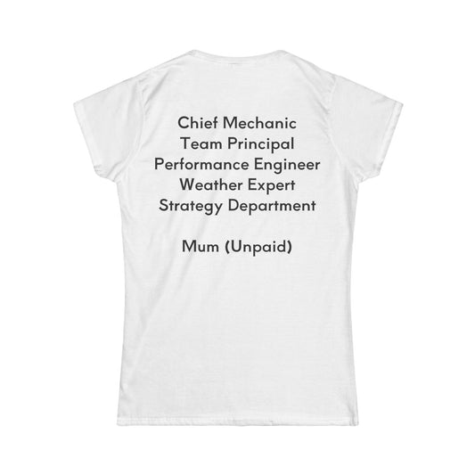 Own The Apex - Mums Roles - Women’s Softstyle T-Shirt