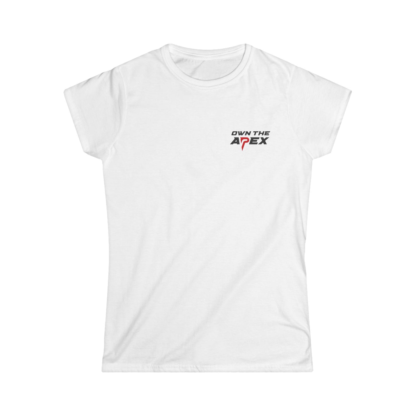 Own The Apex - Mums Roles - Women’s Softstyle T-Shirt