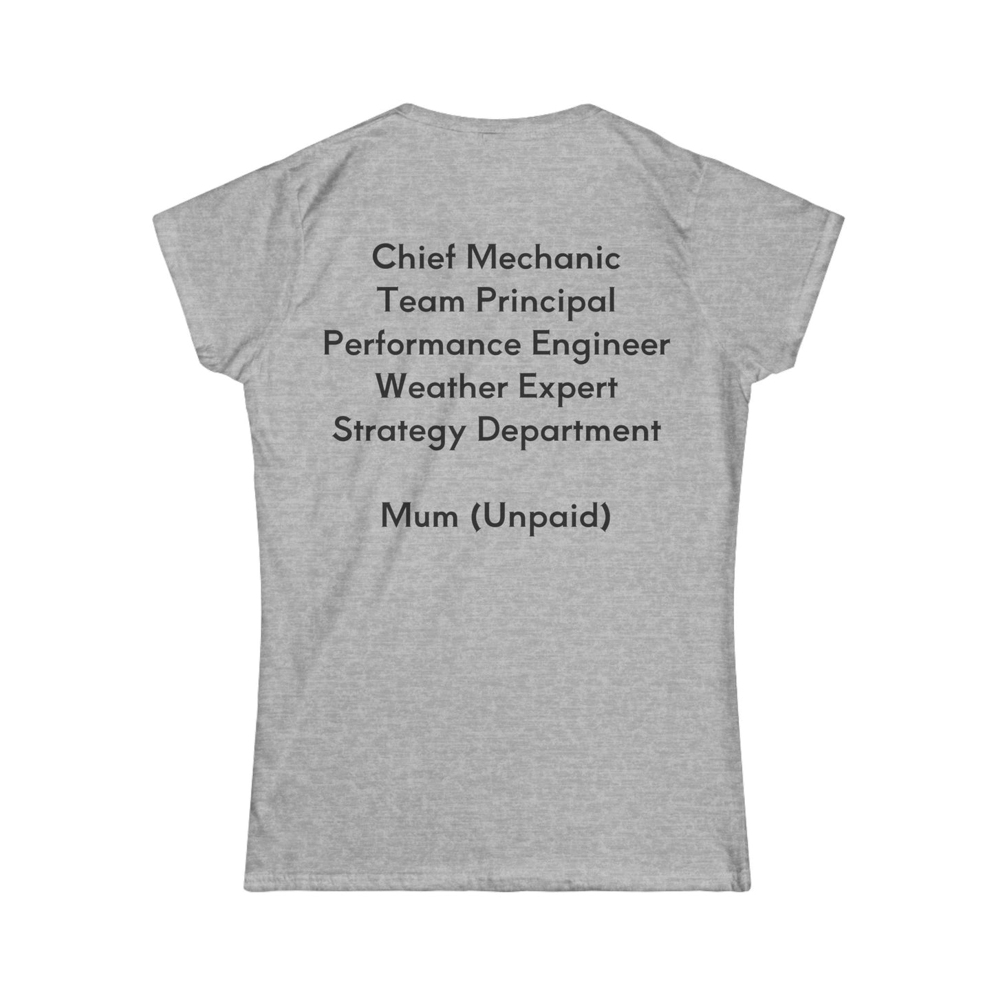 Own The Apex - Mums Roles - Women’s Softstyle T-Shirt
